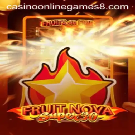 Exploring the Excitement of FruitrNovaSupe30: A Stellar Addition to Casino Online Games