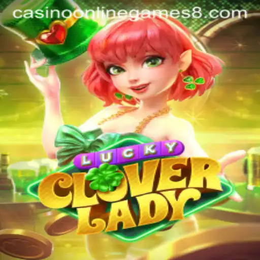 Explore the Exciting World of LuckyCloverLady: A Premier Casino Online Game